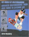 Advanced Skateboarding: From Kick Turns to Catching Air - Aaron Rosenberg