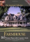 The American Collection Farmhouse: 165 Home Plans With Country Style: - Home Planners