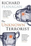 The Unknown Terrorist - Richard Flanagan