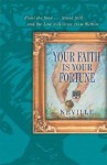 Your Faith Is Your Fortune - Neville Goddard