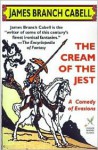 The Cream Of The Jest - James Branch Cabell, Harold Ward (Introduction)