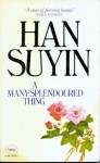 A Many-Splendoured Thing - Han Suyin