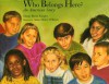 Who Belongs Here?: An American Story - Margy Burns Knight, Anne Sibley O'Brien