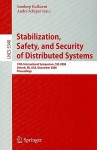 Stabilization, Safety, and Security of Distributed Systems: 10th International Symposium, SSS 2008 Detroit, MI, USA, November 21-23, 2008 Proceedings - Sandeep Kulkarni, Andre Schiper