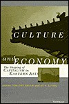 Culture and Economy: The Shaping of Capitalism in Eastern Asia - Timothy Brook, Timothy Brook