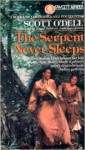 Serpent Never Sleeps (School & Library Binding) - Scott O'Dell