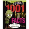 1001 Horrible Facts: A Yukkopedia of Gross Truths about Everything - Anne Rooney