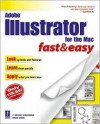 Adobe Illustrator For The Mac Fast & Easy (Fast & Easy) - C. Michael Woodward