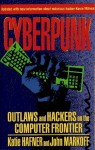 Cyberpunk: Outlaws And Hackers On The Computer Frontier - Katie Hafner, John Markoff