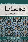 An Introduction to Islam for Jews - Reuven Firestone