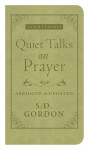 Quiet Talks on Prayer - S.D. Gordon