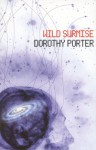 Wild Surmise - Dorothy Porter