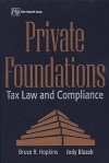 Private Foundations: Tax Law and Compliance - Bruce R. Hopkins, Jody Blazek