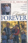 Together forever: Gospel perspectives for marriage and family - Douglas E. Brinley