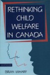 Rethinking Child Welfare in Canada - Brian Wharf