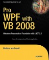 Pro WPF with VB 2008: Windows Presentation Foundation with .Net 3.5 - Matthew MacDonald