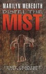 Dispel the Mist - Marilyn Meredith