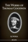 The Works of Thomas Goodwin: The Object and Acts of Justifying Faith - Thomas Goodwin