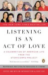 Listening Is an Act of Love: A Celebration of American Life from the StoryCorps Project - Dave Isay