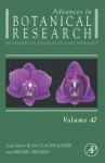 Advances in Botanical Research, Volume 47 - Jean-Claude Kader, Michel Delseny