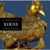 Book of Birds: The Victoria and Albert Museum Animals Series - Jennifer Blain, Lesley Burton