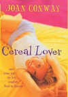 Cereal lover - Joan Conway