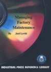 Managing Factory Maintenance (Multimedia) - Joel Levitt