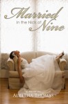 Married in the Nick of Nine - Alretha Thomas