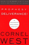 Prophesy Deliverance! - Cornel West