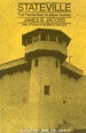 Stateville: The Penitentiary in Mass Society - James B. Jacobs