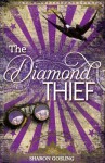 The Diamond Thief - Sharon Gosling