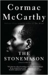 The Stonemason: A Play in Five Acts - Cormac McCarthy