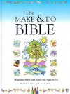 The Make & Do Bible: Reproducible Craft Ideas for Ages 6-12 [With Reproducible Book] - Gillian Chapman