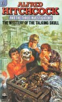 The Mystery Of The Talking Skull (Alfred Hitchcock And The Three Investigators) - Robert Arthur