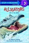 Alligators: Life in the Wild - Monica Kulling