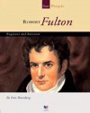 Robert Fulton: Engineer and Inventor - Pam Rosenberg