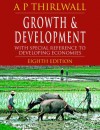 Growth and Development, Eighth Edition: With Special Reference to Developing Economies - A.P. Thirlwall