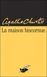 La maison biscornue - Agatha Christie