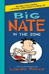 Big Nate: In the Zone - Lincoln Peirce