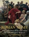 The Roman Army: The Greatest War Machine of the Ancient World - Chris McNab