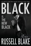 Black Is the New Black (Black #3) - Russell Blake