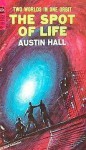 The Spot of Life - Austin Hall