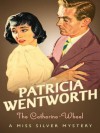 Catherine Wheel (Miss Silver Mystery) - Patricia Wentworth
