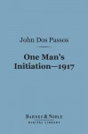 One Man's Initiation 1917 - John Dos Passos