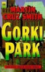 Gorki Park - Martin Cruz Smith