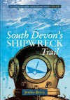 South Devon's Shipwreck Trail - Jessica Berry