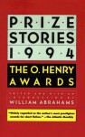 Prize Stories 1994: The O. Henry Awards - William Miller Abrahams