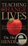 TEACH CHANGE LIVES EBOOK - Howard G. Hendricks