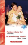 Plain Jane And Doctor Dad / And The Winner Gets...Married! (Desire 2 in 1) - Kate Little, Metsy Hingle