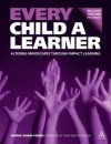 Every Child a Learner: Altering Mindscapes Through Impact Learning - Carrie Sabin-Young, John West-Burnham